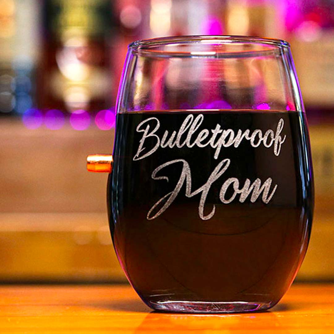 BenShot Bulletproof Mom Wine Glass